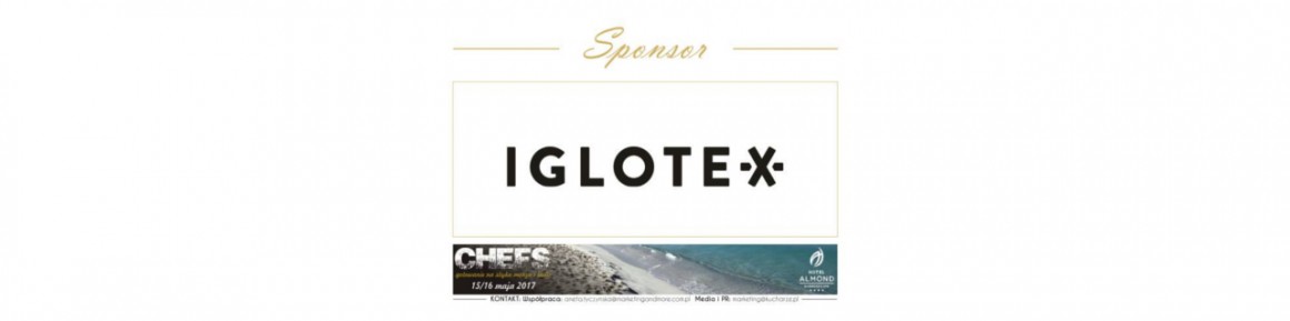 Iglotex na wiosennym spotkaniu Chefs Only!