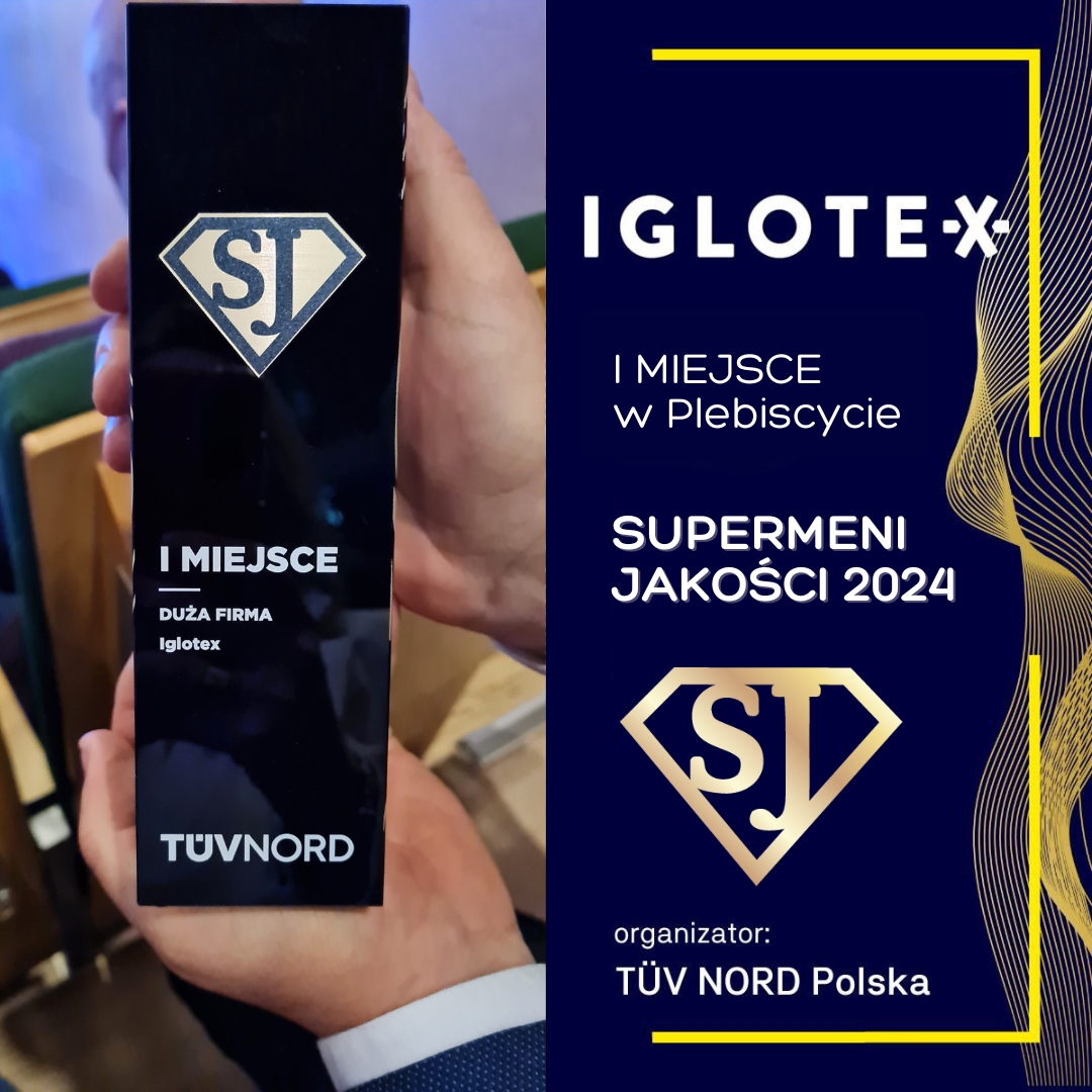 Iglotex zdobywa I miejsce w prestiżowym plebiscycie „Supermeni Jakości 2024